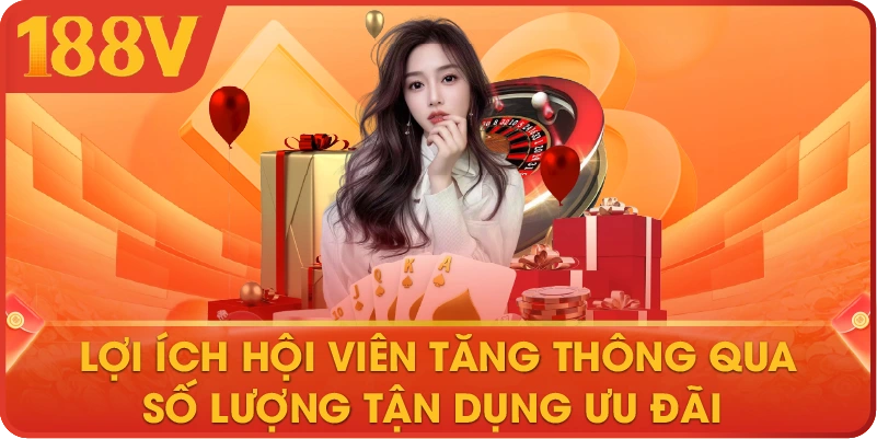 Lợi ích hội viên tăng thông qua số lượng tận dụng ưu đãi 